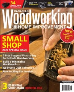 Canadian Woodworking & Home Improvement June-July 2022
