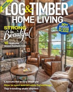 Log & Timber Home Living - August 2022