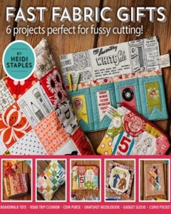 Love Patchwork & Quilting Fast Fabric Gifts 2022