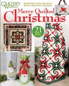 Quilter's World Special Edition – Merry Quilted Christmas 2022